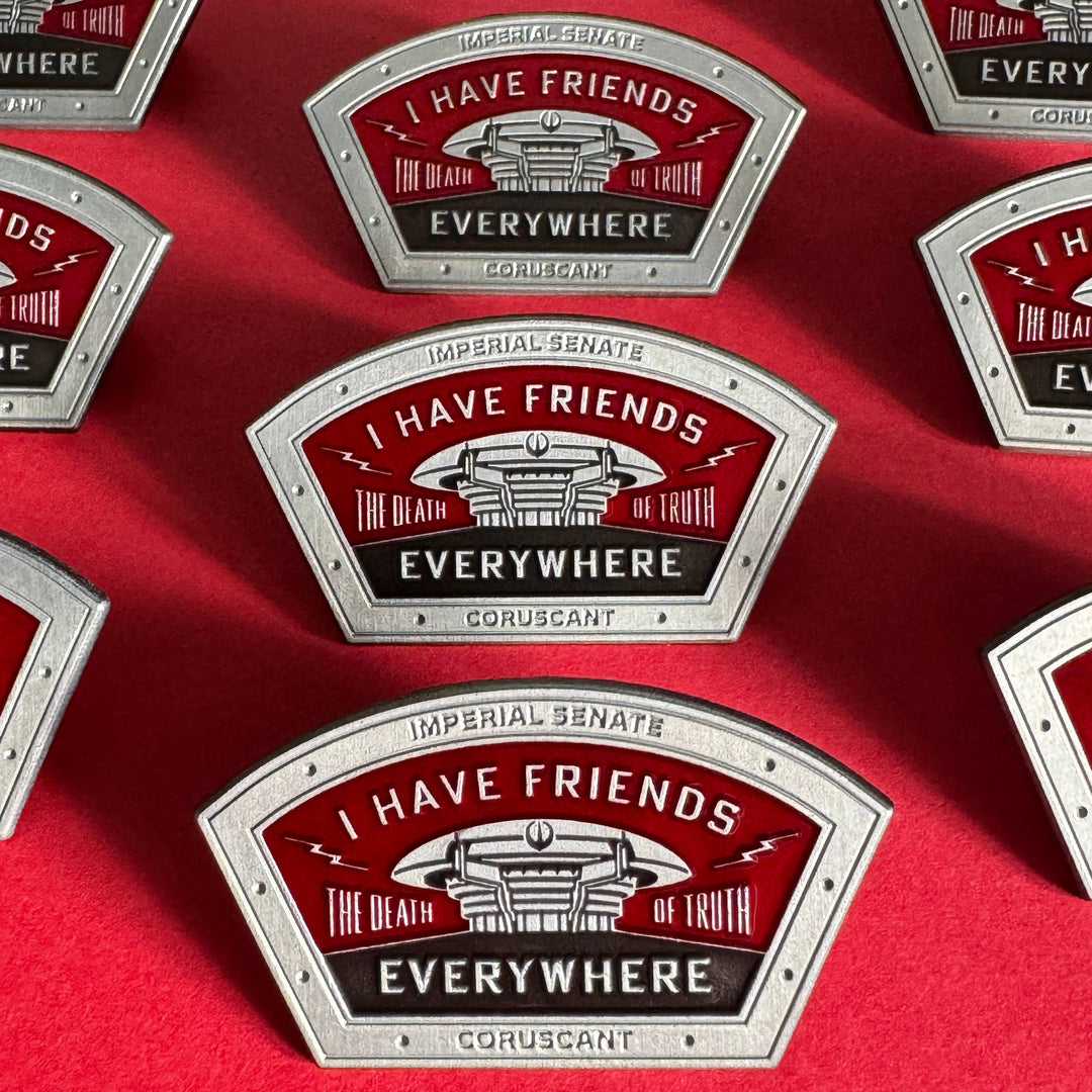 "I Have Friends Everywhere" Enamel Pin