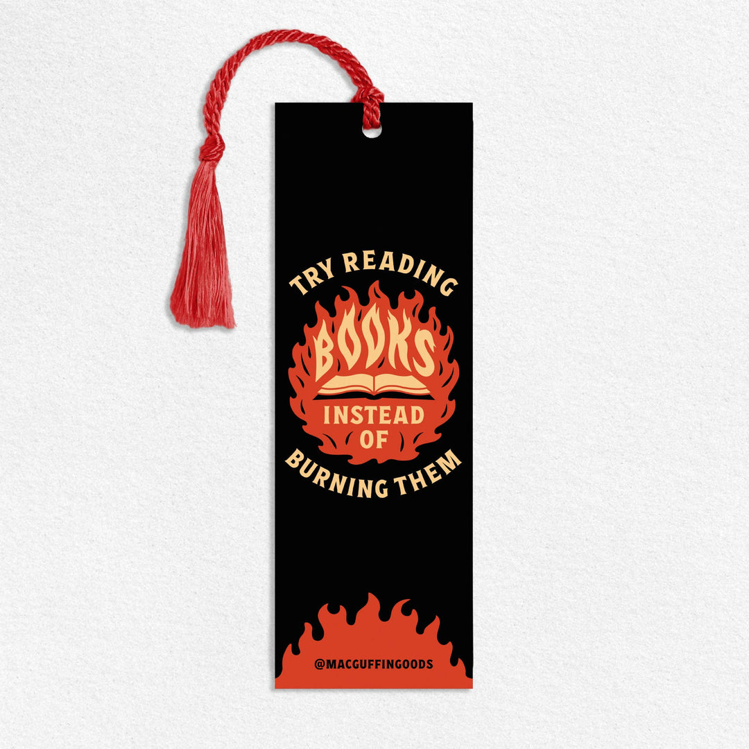 "Try Reading Books Instead of Burning Them" Bookmark