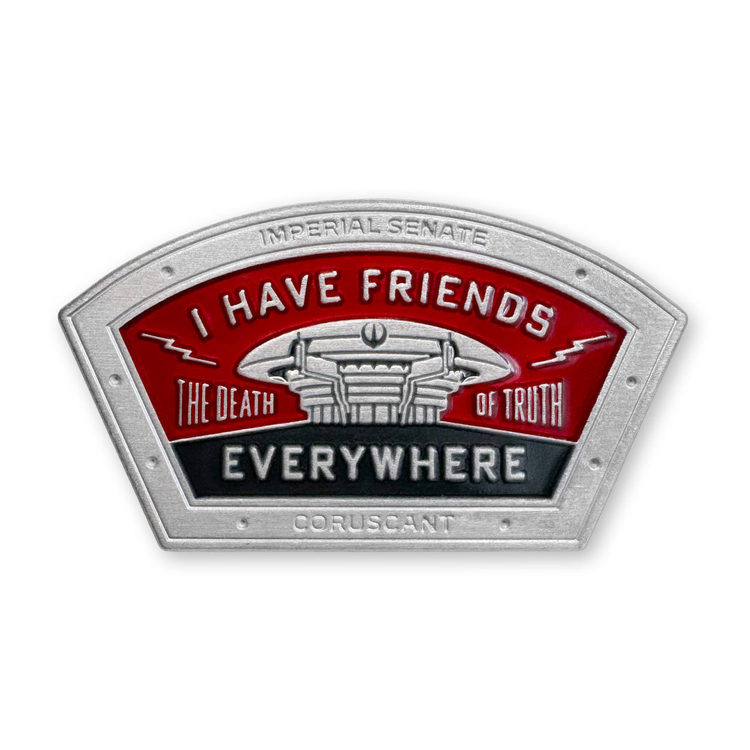 "I Have Friends Everywhere" Enamel Pin