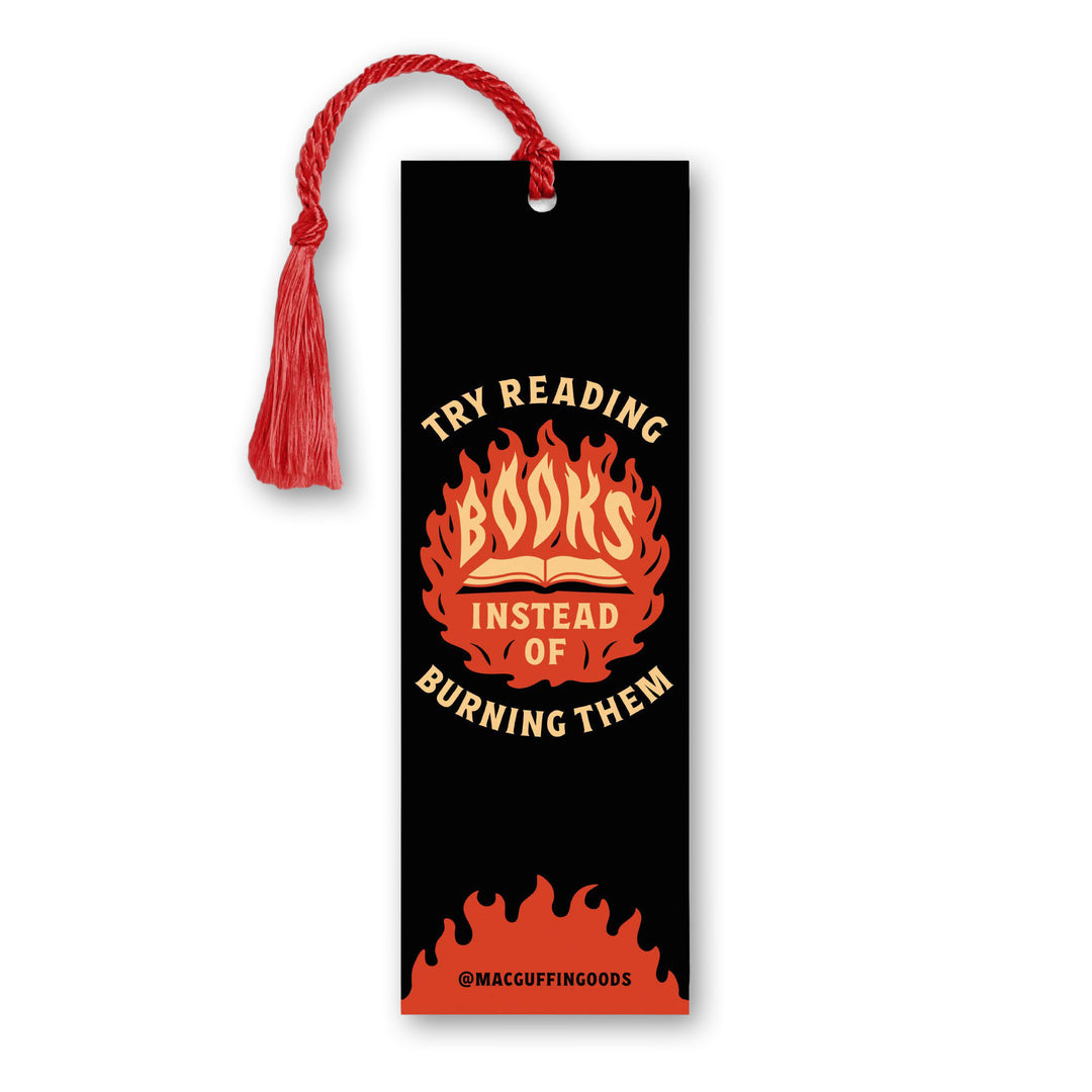 "Try Reading Books Instead of Burning Them" Bookmark